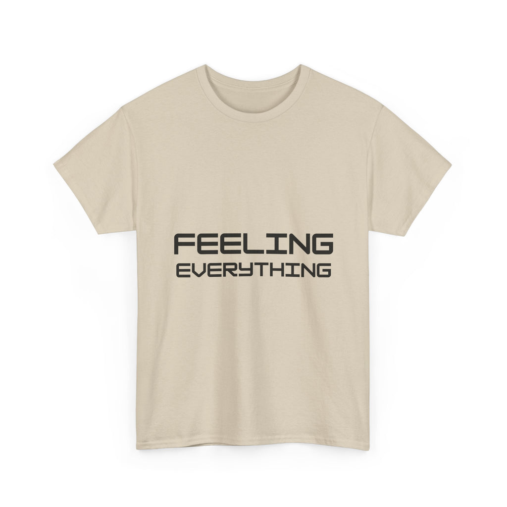 Feeling Everything T-Shirt