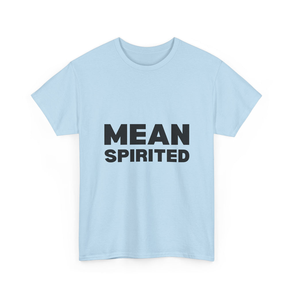 Mean Spirited Tee