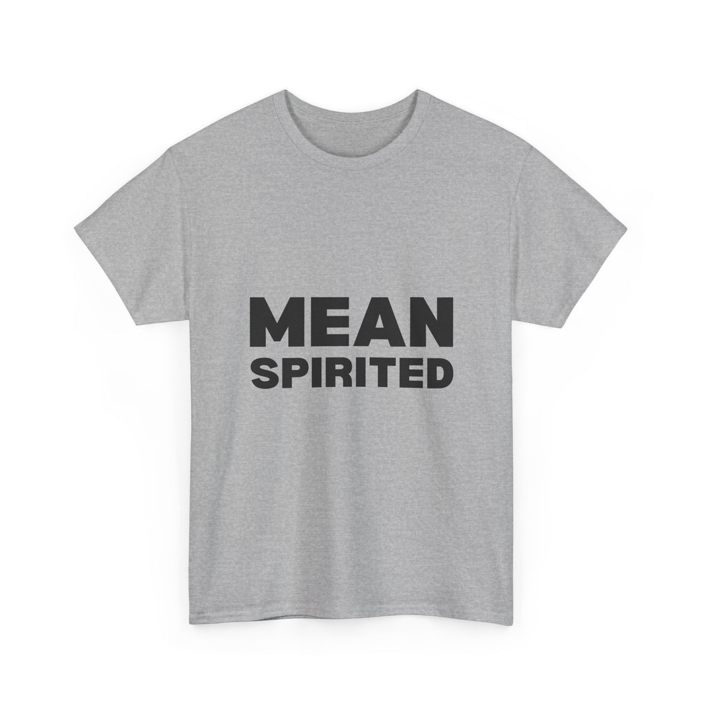 Mean Spirited Tee