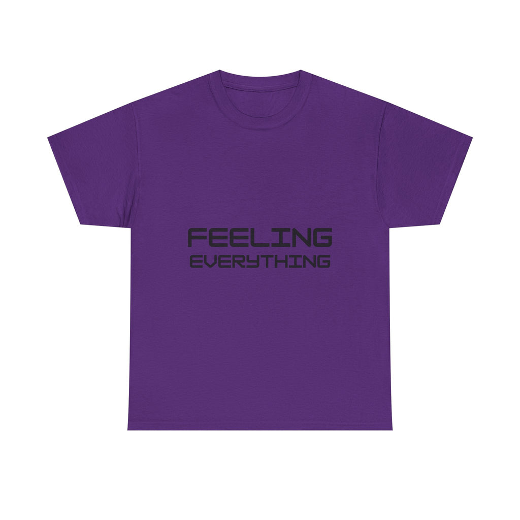 Feeling Everything T-Shirt