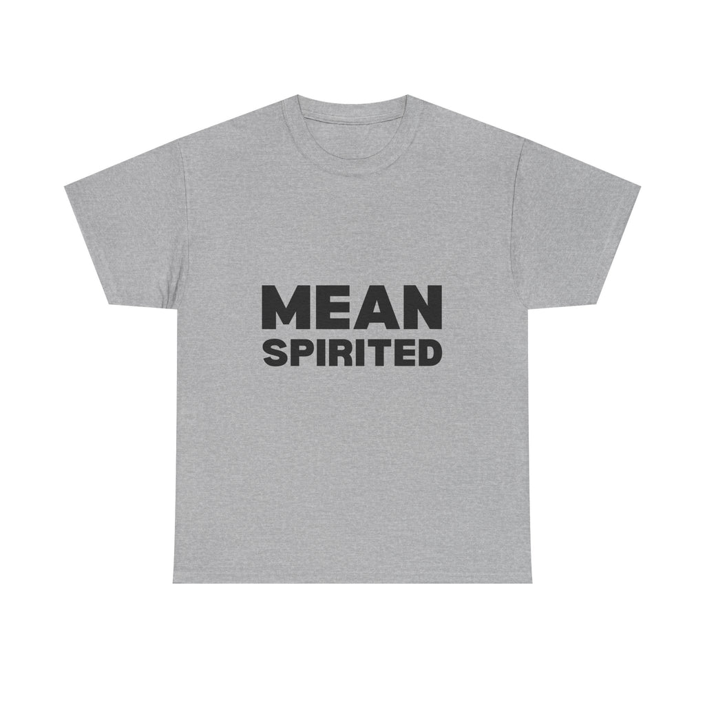Mean Spirited Tee