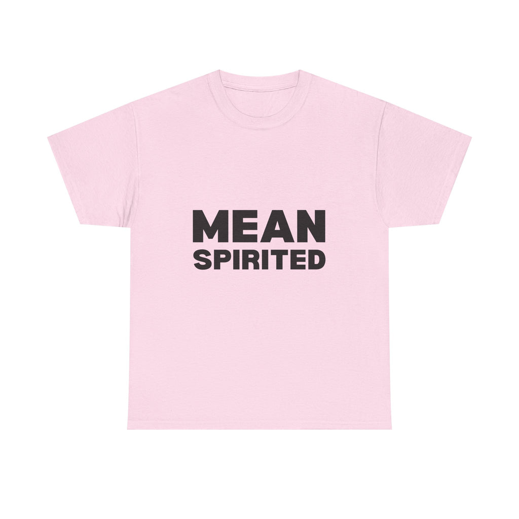 Mean Spirited Tee