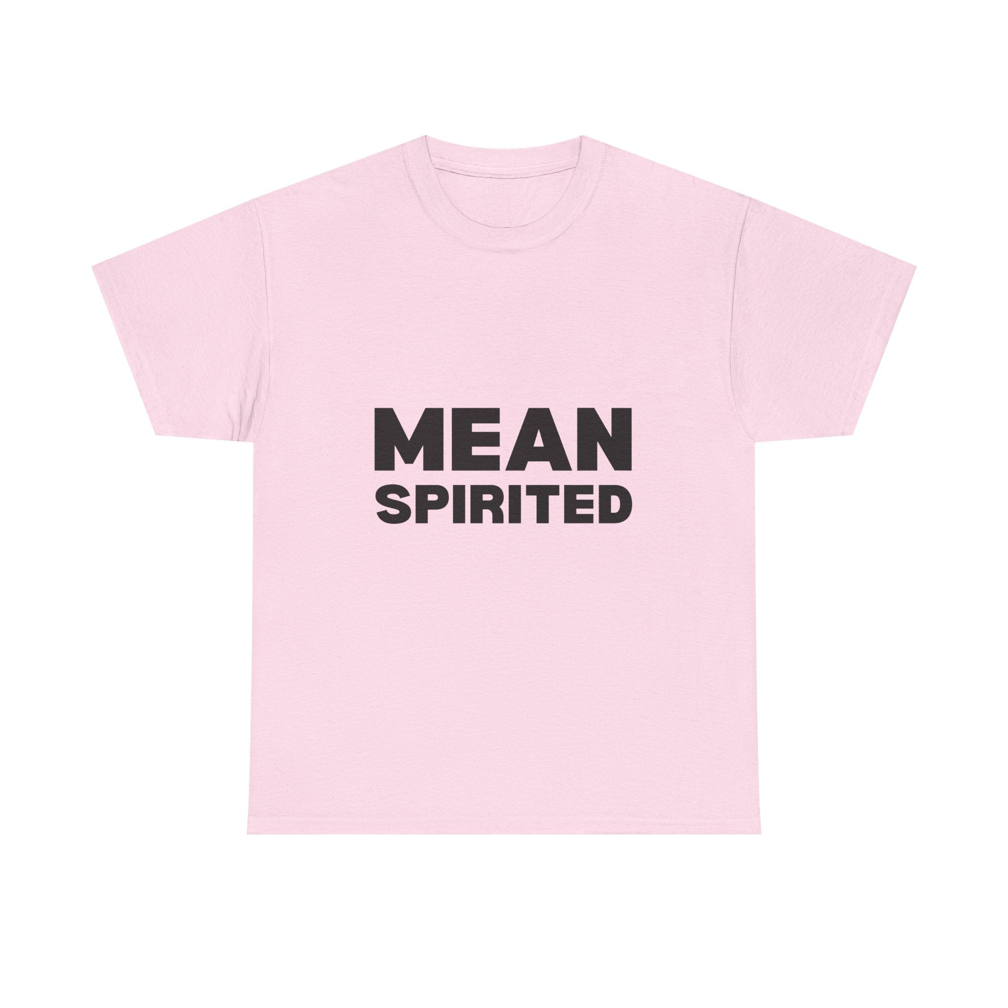Mean Spirited Tee