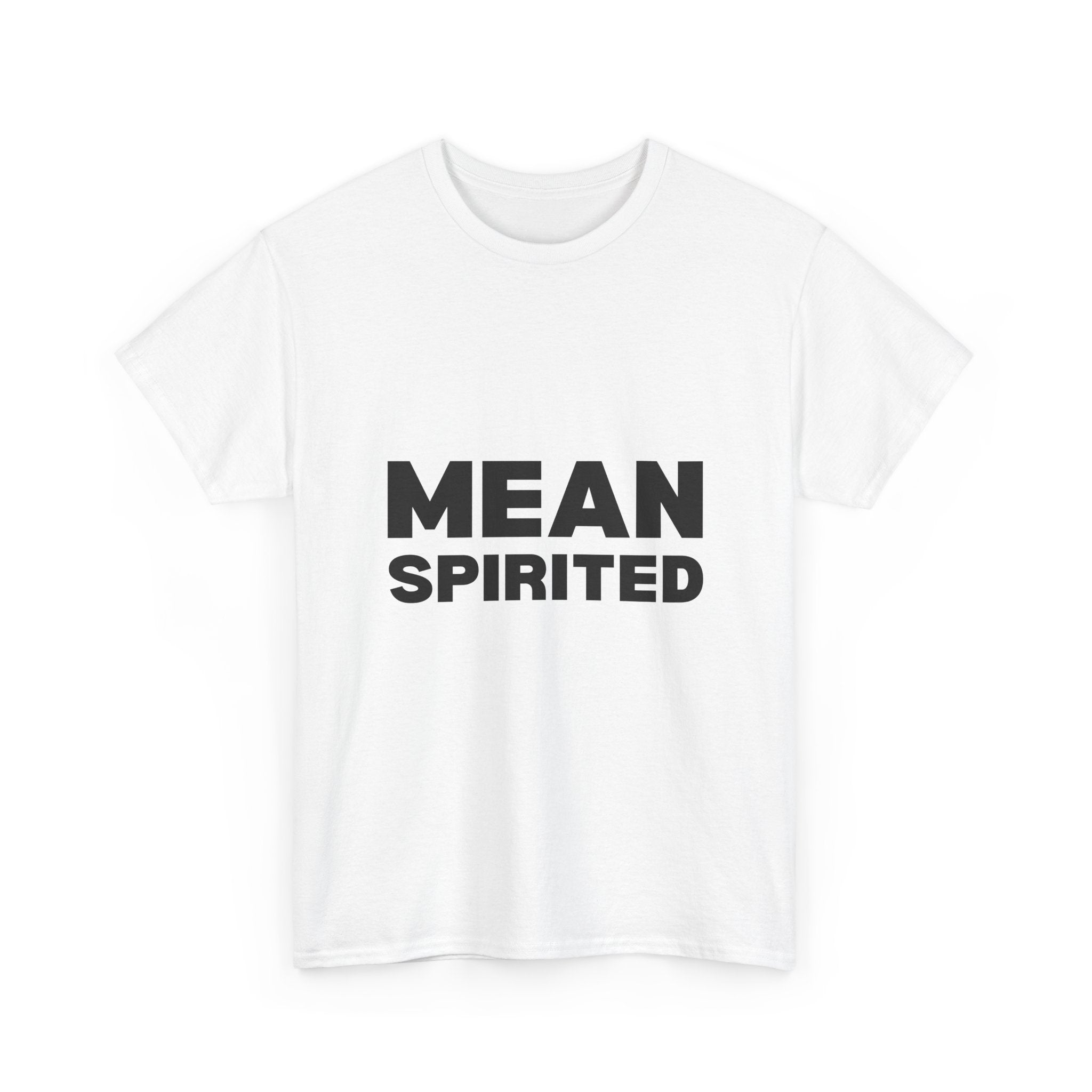 Mean Spirited Tee