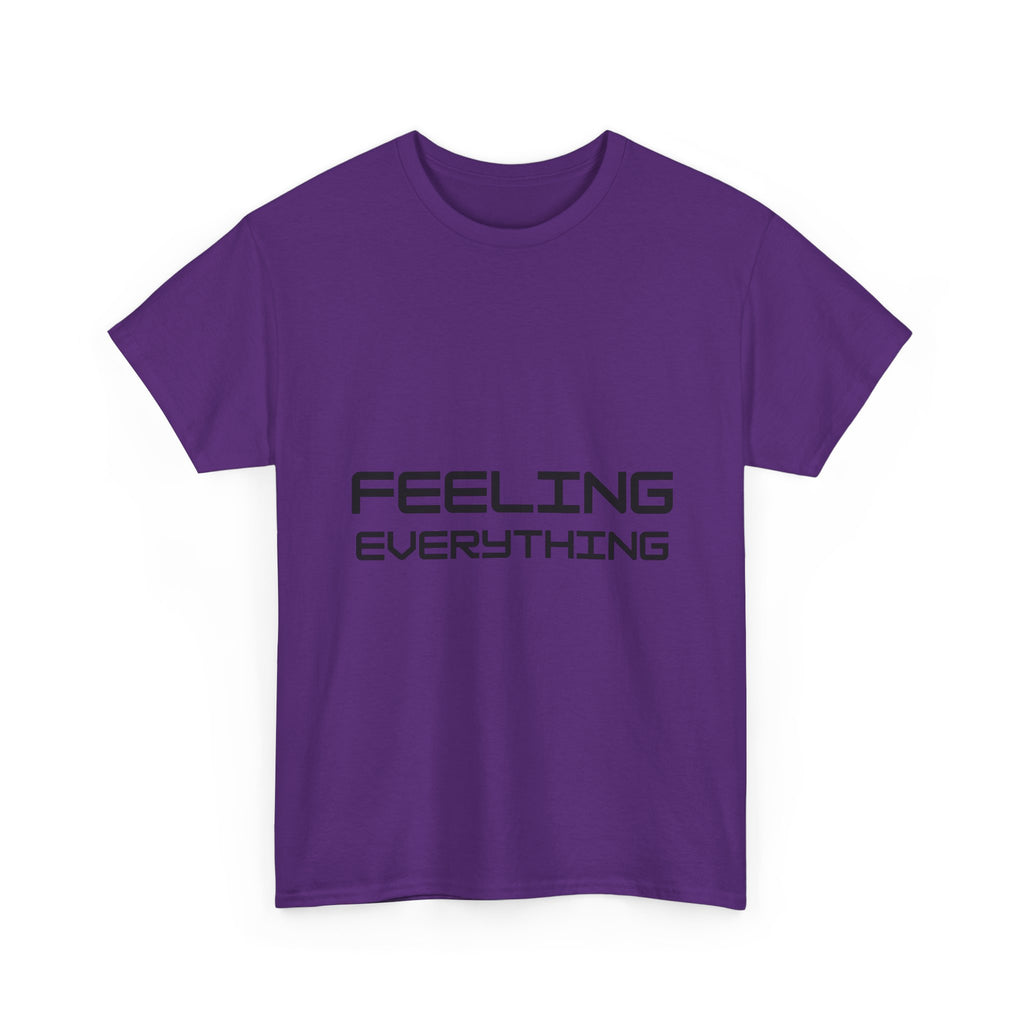 Feeling Everything T-Shirt
