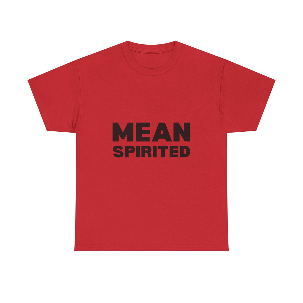 Mean Spirited Tee