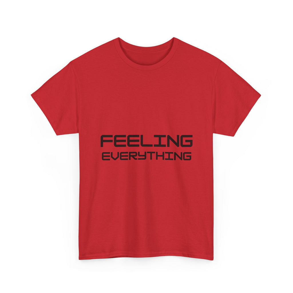 Feeling Everything T-Shirt