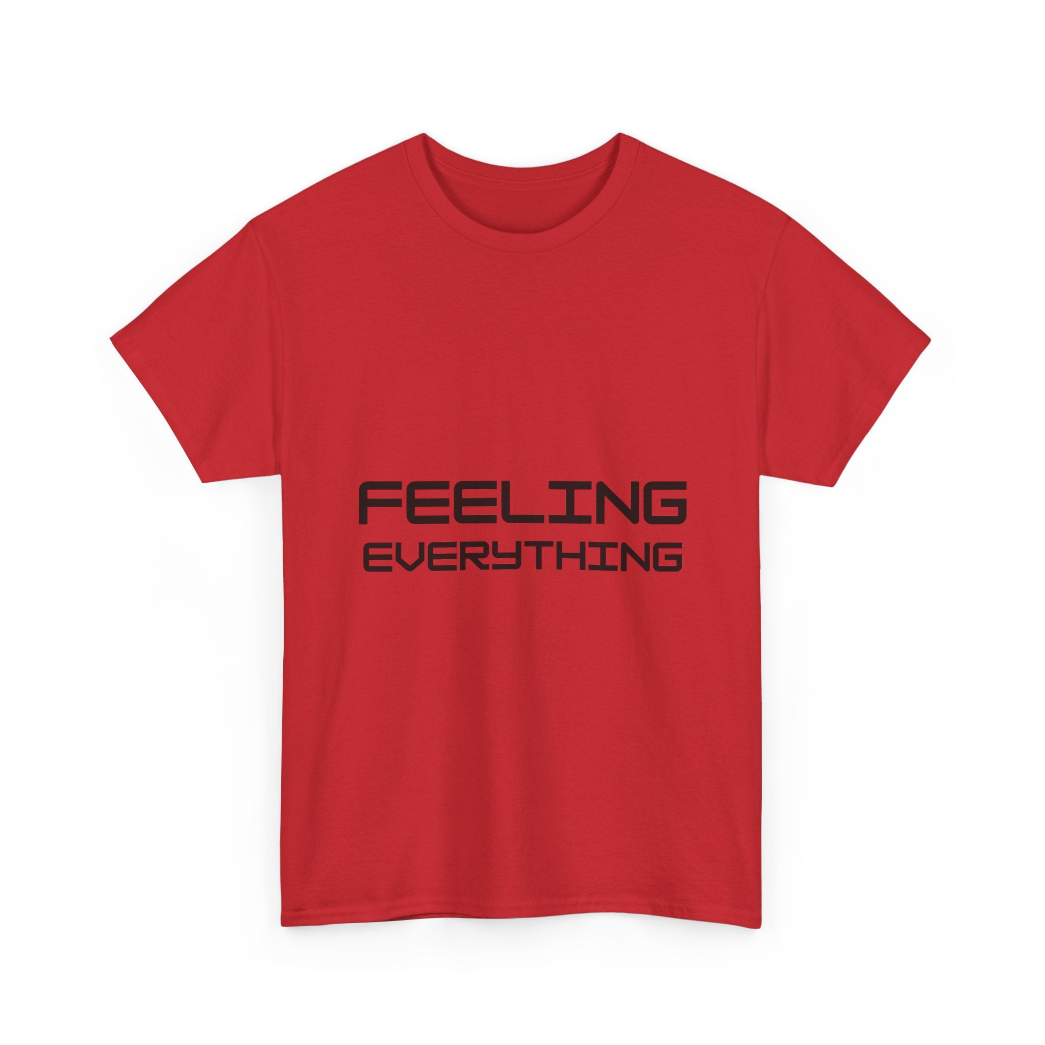 Feeling Everything T-Shirt