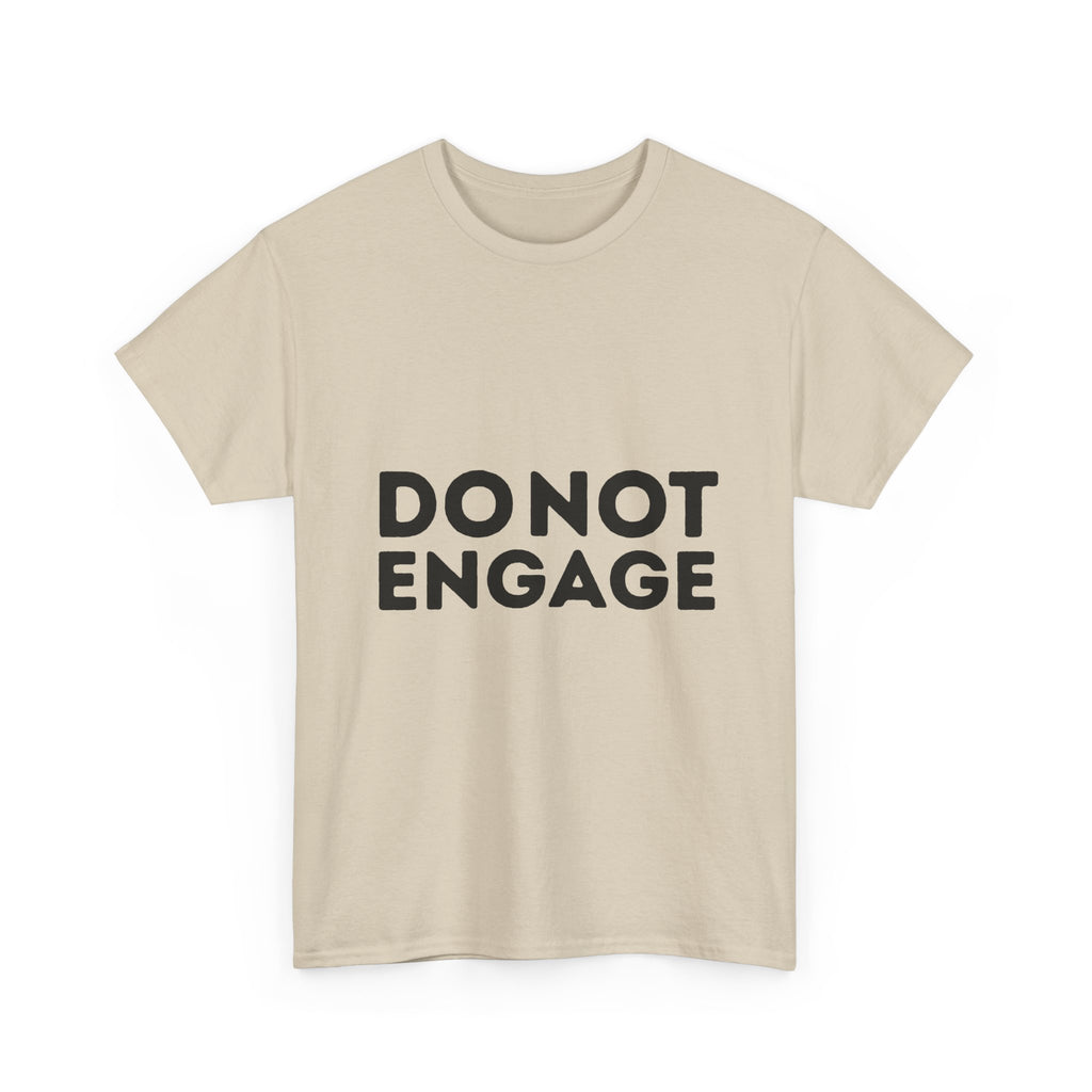 Do Not Engage T-Shirt